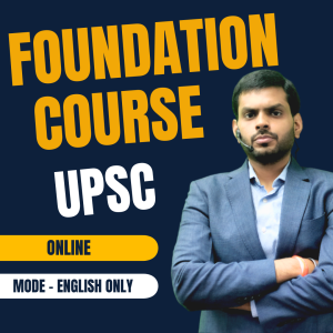 UPSC Foundation Course