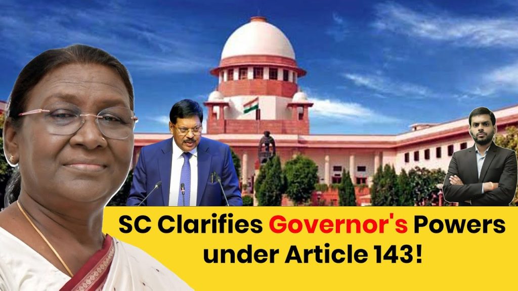 Supreme Court Advisory Opinion on Governor’s Powers under Article 143